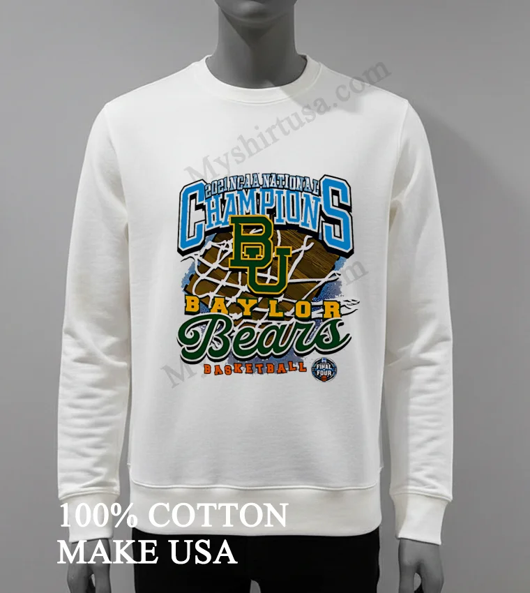 2021 Ncaa National Champions Baylor Bears Basketball Final Four funny america t-shirts - white-t-shirt 2021 Ncaa National Champions Baylor Bears Basketball Final Four Shirt White T Shirt 4