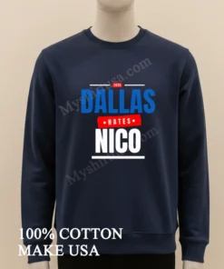 2025 Dallas Hates Nico funny america t-shirts