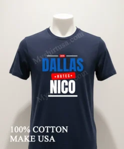 2025 Dallas Hates Nico funny america t-shirts