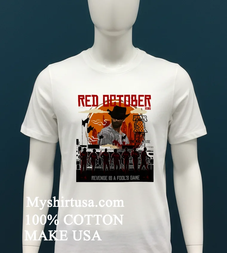2025 Red Philadelphia Phillies October Revenge Is A Fools Bane T Shirt White T Shirt 4