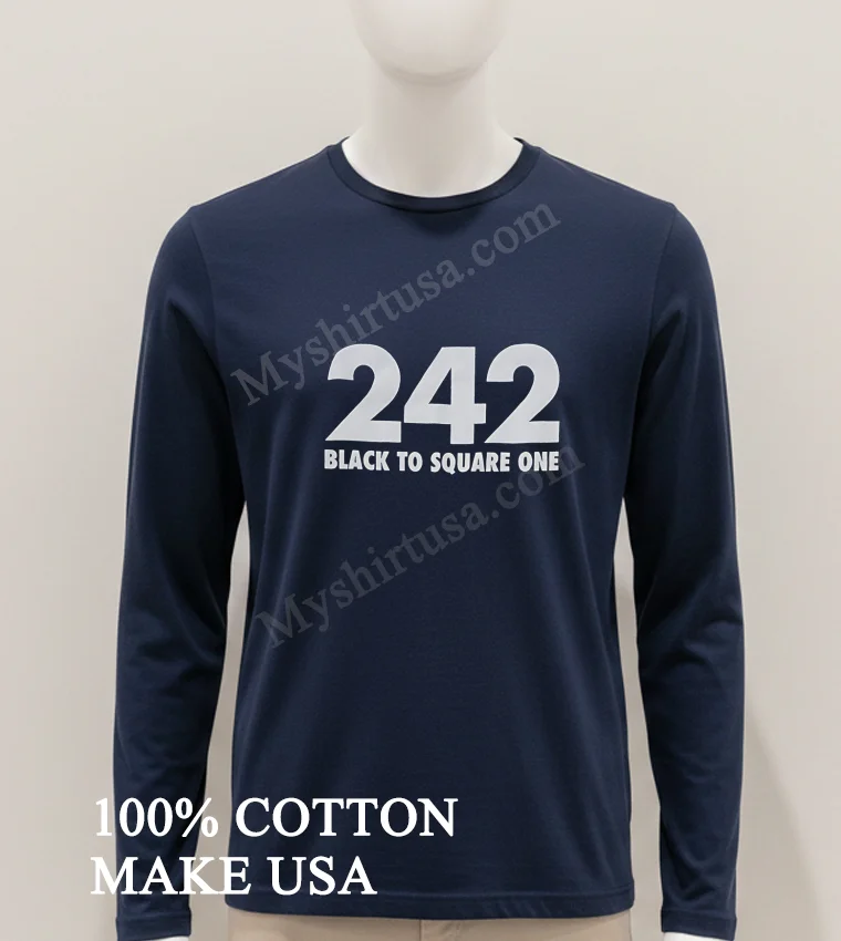 242 Black To Square One new t-shirt - hoodie-shirt 242 Black To Square One Shirt Hoodie Shirt