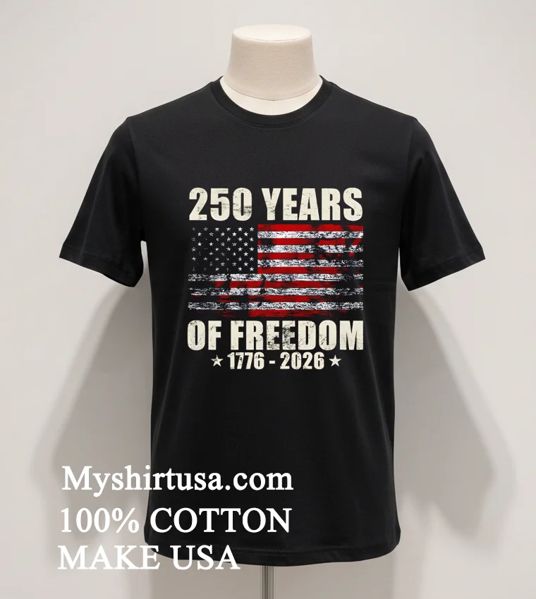 250 Years Of Freedom 1776 2026 American Flag Retro T Shirt Balck Shirt