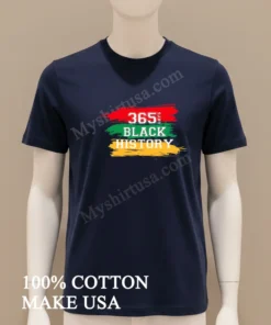 365 Days Black History African American Cultural funny america t-shirts