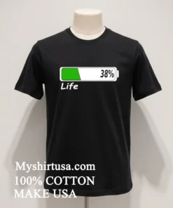 38 Life Shirt
