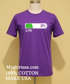 38 Life Shirt