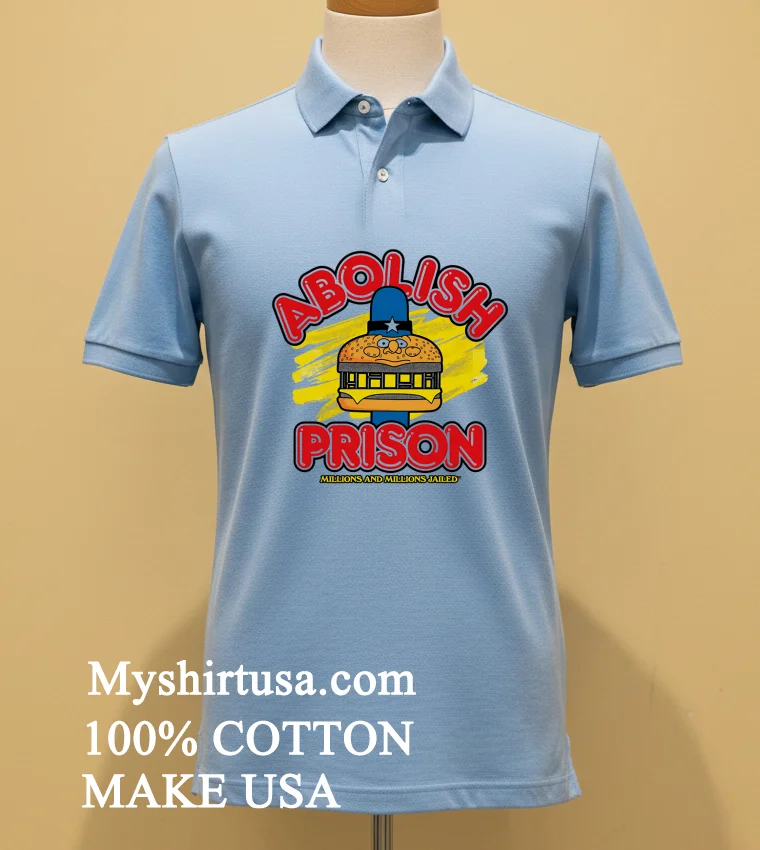 Abolish Prison Millions And Millions Jailed Shirt Blue Shirt