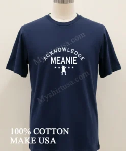 Acknowledge Meanie new t-shirt