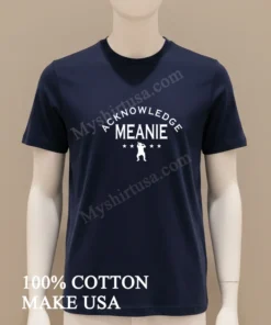 Acknowledge Meanie new t-shirt