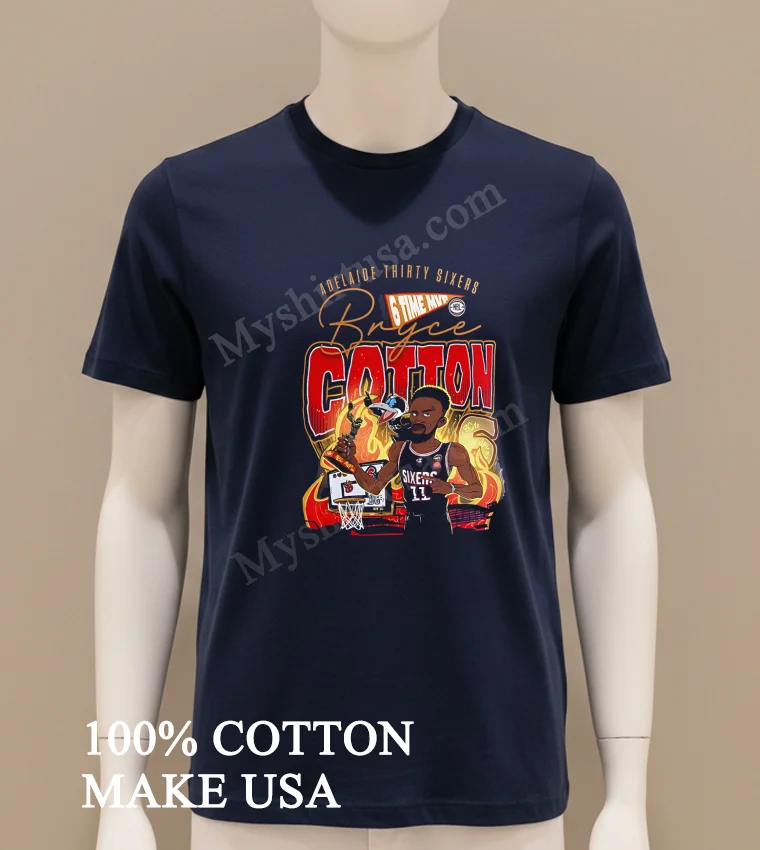 Adelaide Thirty Sixers Bryce Cotton 6 Time Mvp Basketball funny america t-shirts - navy-shirt Adelaide Thirty Sixers Bryce Cotton 6 Time Mvp Basketball Shirt Navy Shirt