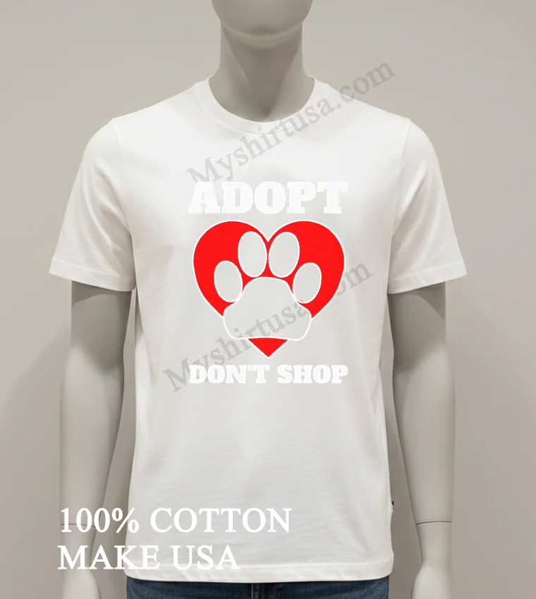 Adopt Dont Shop Dog Paw Shirt White T Shirt 1