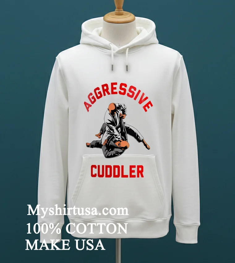 Aggressive Cuddler Shirt - white-t-shirt Aggressive Cuddler Shirt White T Shirt