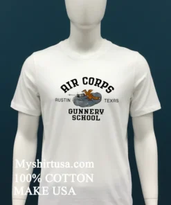 Air Corps Gunnery School Austin Texas Shirt