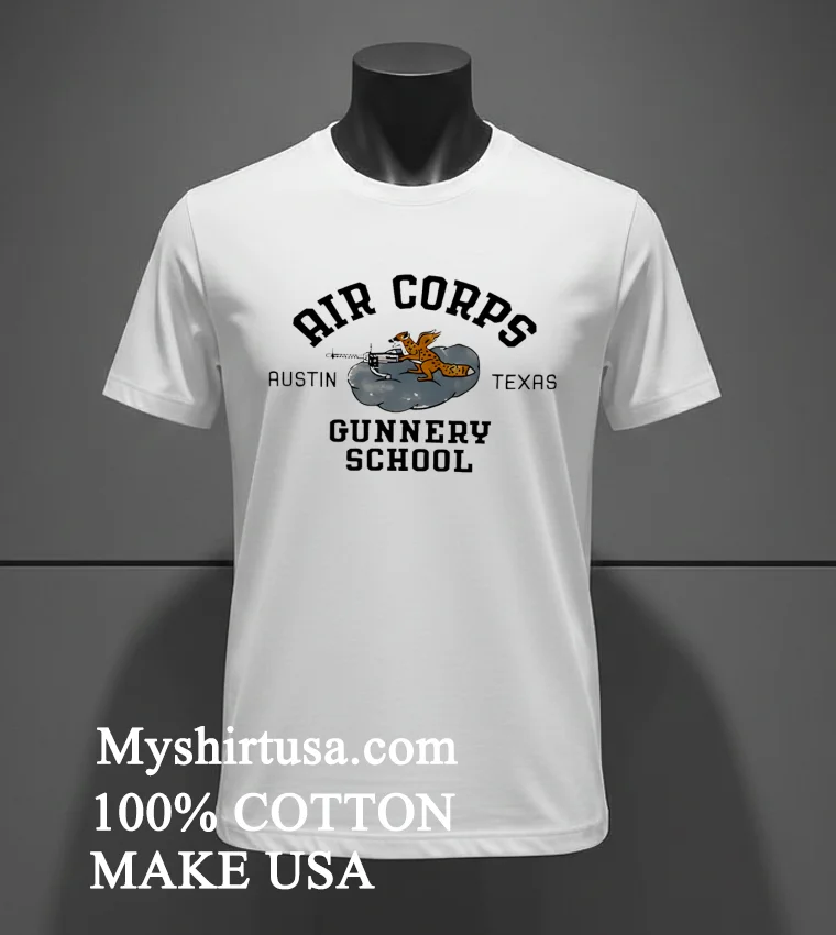 Air Corps Gunnery School Austin Texas Shirt - white-t-shirt Air Corps Gunnery School Austin Texas Shirt White T Shirt 2