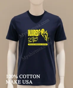 Alex Poatan Pereira Injured I Ll Fight For You Poatan Personal Injury new t-shirt