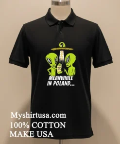 Alien Abduction Pierogi Polish Meanwhile In Poland new t-shirt