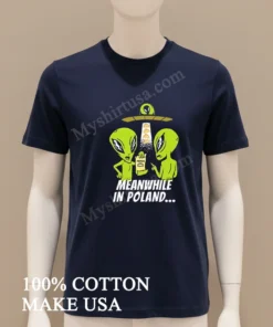 Alien Abduction Pierogi Polish Meanwhile In Poland new t-shirt
