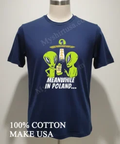 Alien Abduction Pierogi Polish Meanwhile In Poland new t-shirt