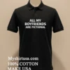 All My Boyfriends Are Fictional Shirt Balck Shirt 2