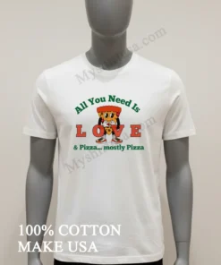 All You Need Is Pizza Mostly Pizza Slice funny america t-shirts