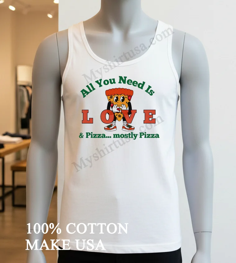 All You Need Is Pizza Mostly Pizza Slice Shirt White T Shirt 3