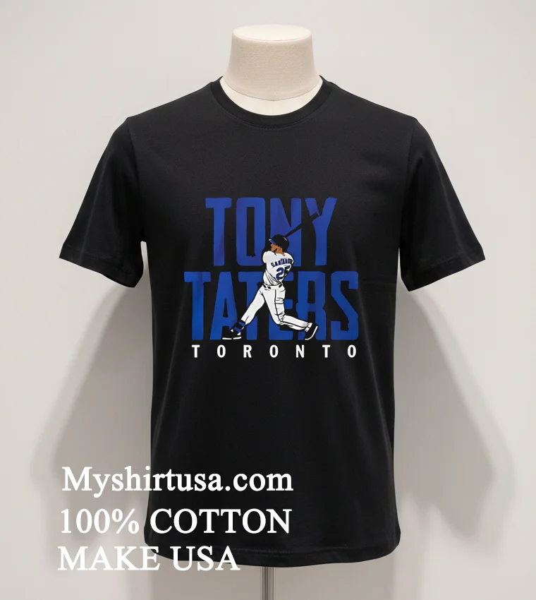 Anthony Santander Toronto Blue Jays Tony Taters Shirt Balck Shirt 1