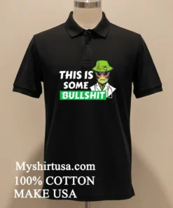 Apparel Legal Alien This Is Some Bullshit Shirt