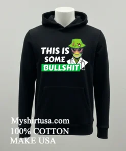 Apparel Legal Alien This Is Some Bullshit Shirt Balck Shirt