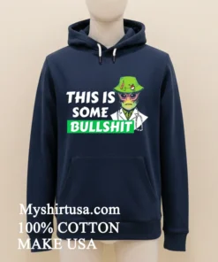 Apparel Legal Alien This Is Some Bullshit Shirt