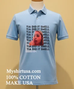 Ash Trevino Tia Did It Smell Shirt Blue Shirt