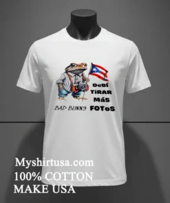 Bad Bunny Debi Tirar Mas Fotos Shirt