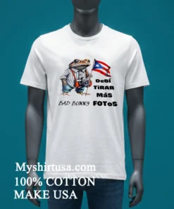 Bad Bunny Debi Tirar Mas Fotos Shirt