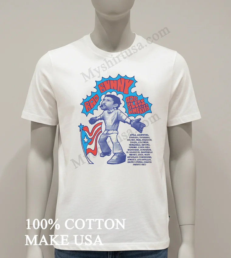 Bad Bunny God Bless America Flag Latin America Tour List Shirt White T Shirt