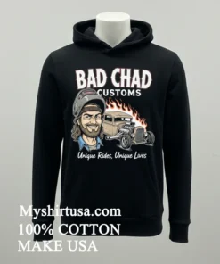 Bad Chad Customs Unique Rides Unique Lives Shirt