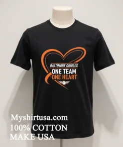 Baltimore Orioles One Team One Heart Shirt