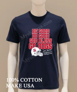 Be Good Do Good God Bless Go Dogs Meac funny america t-shirts