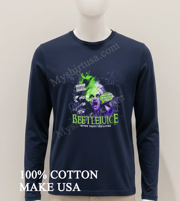 Beetlejuice Never Trust The Living Purple Green Horror funny america t-shirts - hoodie-shirt Beetlejuice Never Trust The Living Purple Green Horror Shirt Hoodie Shirt 1