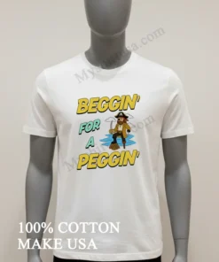 Beggin For A Peggin Cartoon Pirate With Hook And Peg Leg Illustration funny america t-shirts