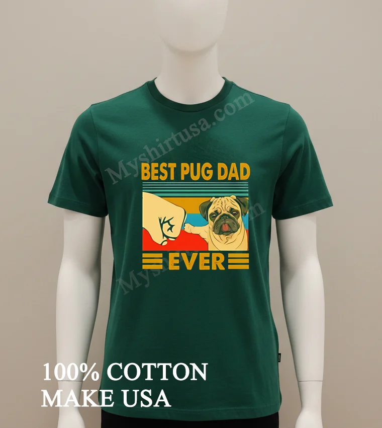 Best Pug Dad Ever Vintage new t-shirt - green-shirt Best Pug Dad Ever Vintage Shirt Green Shirt