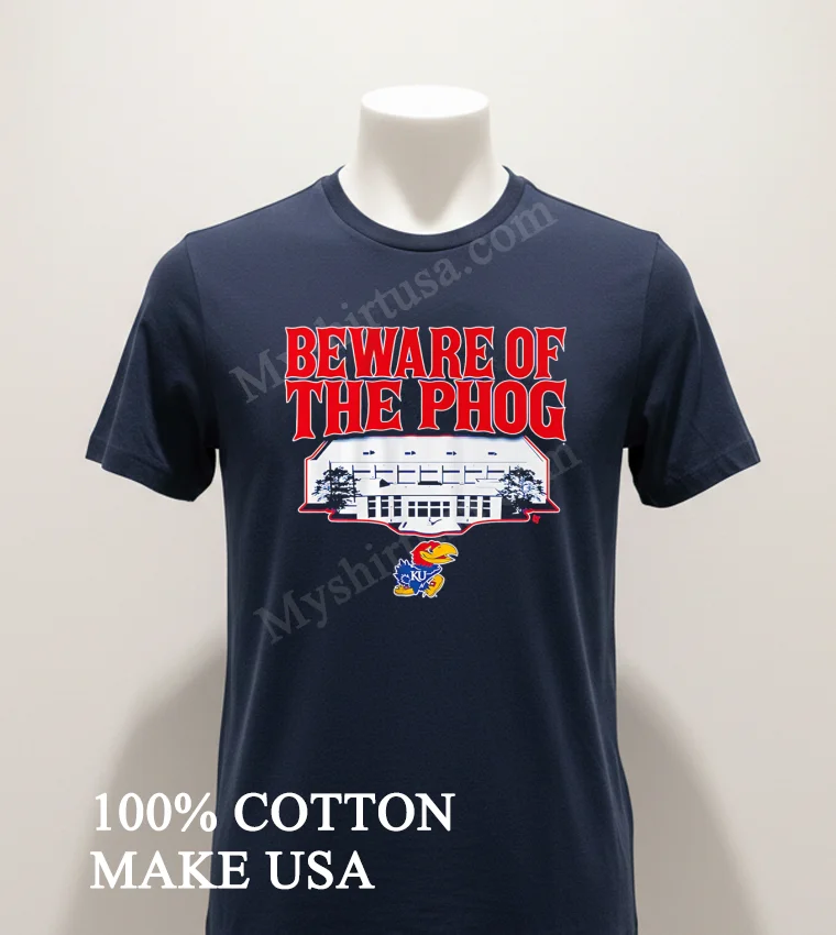 Beware Of The Phog Kansas Jayhawks Basketball Allen Fieldhouse Shirt Navy Shirt 1