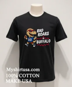 Big Roars In Buffalo Bills Dinosaur Cartoon Funny Shirt Balck Shirt 1