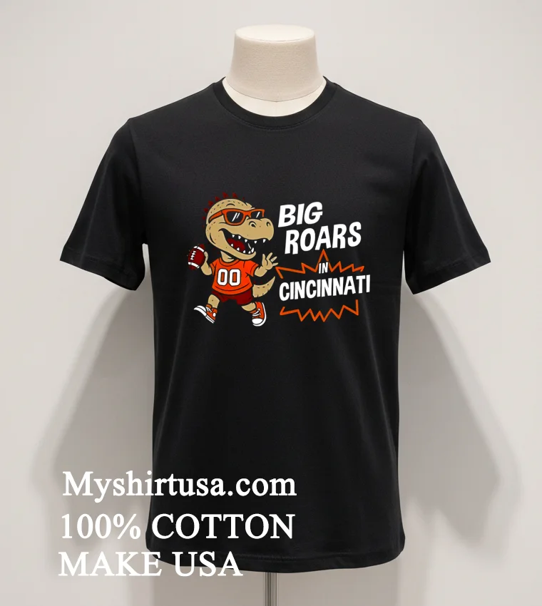 Big Roars In Cincinnati Bengals Dinosaur Cartoon Funny Shirt Balck Shirt 1