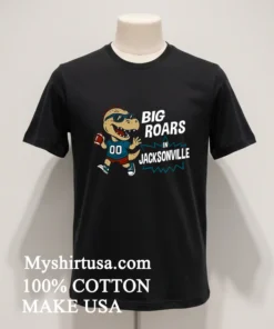 Big Roars In Jacksonville Dinosaur Cartoon Funny Shirt Balck Shirt 1