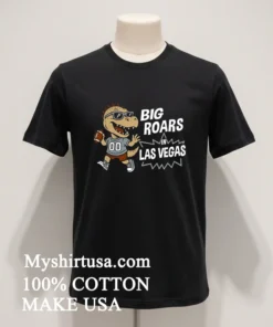Big Roars In Las Vegas Raiders Dinosaur Cartoon Funny Shirt