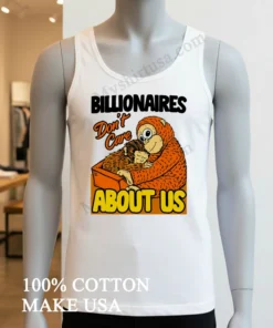 Billionaires Don T Care About Us Mother And Baby Monkey funny america t-shirts