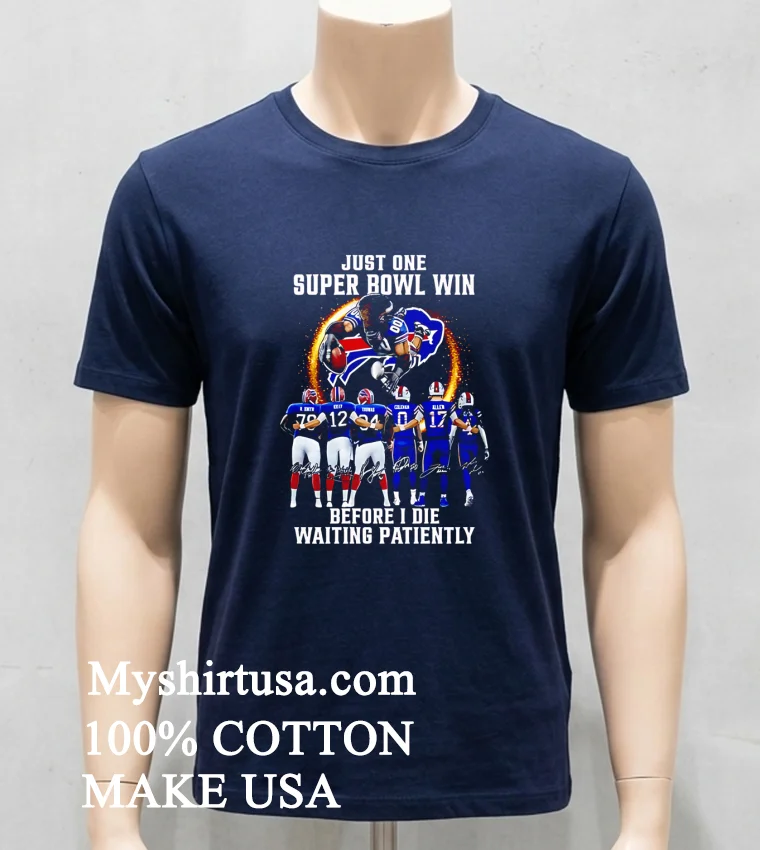Bills Just One Super Bowl Win Before I Die Waiting Patiently Shirt - navy-shirt Bills Just One Super Bowl Win Before I Die Waiting Patiently Shirt Navy Shirt