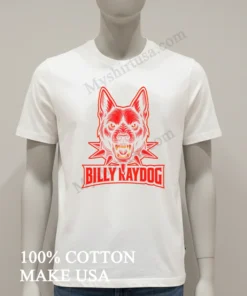Billy Ray Dog German Shepherd funny america t-shirts
