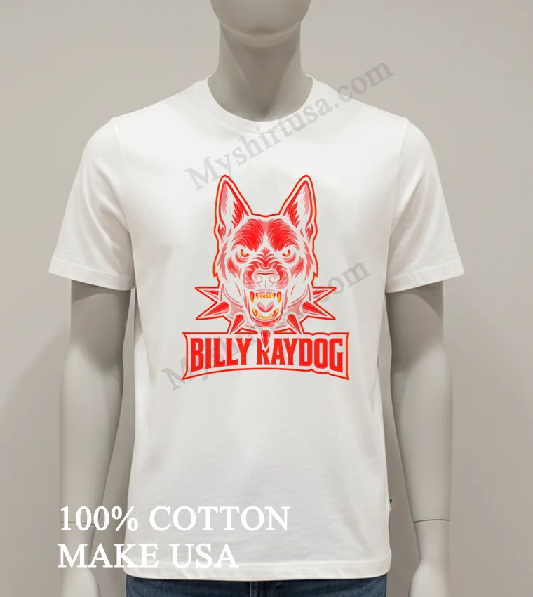 Billy Ray Dog German Shepherd funny america t-shirts - white-t-shirt Billy Ray Dog German Shepherd Shirt White T Shirt 1