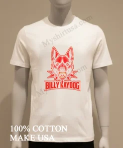 Billy Ray Dog German Shepherd funny america t-shirts