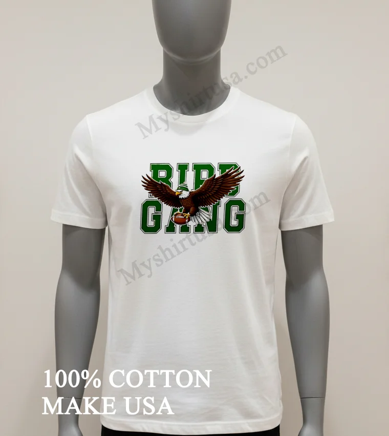 Bird Gang Philly Eagles Football Game Day funny america t-shirts - white-t-shirt Bird Gang Philly Eagles Football Game Day Shirt White T Shirt 1