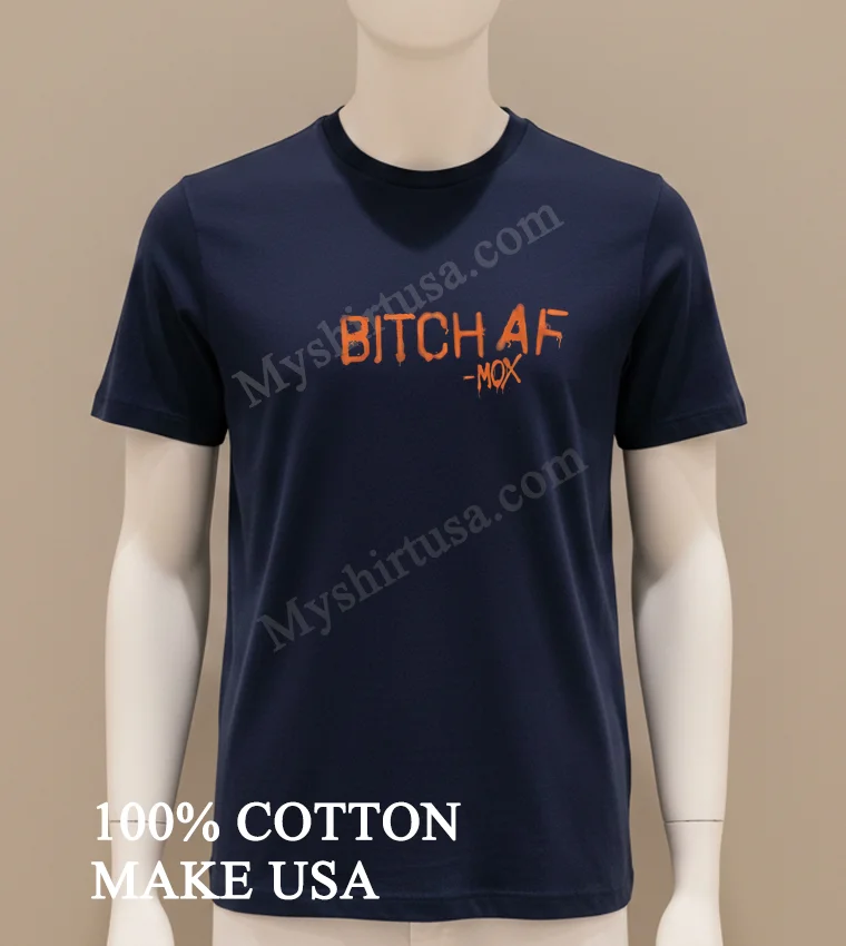 Bitch Af Mox Orange Spray Paint Graffiti Style Shirt Navy Shirt 2